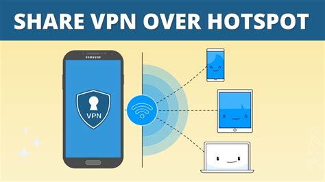 how to share vpn connection via hotspot